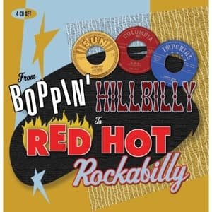 From Boppin Hillbilly To Red Hot - Various Artists - Musique - PROPER BOX - 0805520021036 - 6 mars 2006