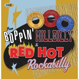 From Boppin Hillbilly To Red Hot - Various Artists - Musikk - PROPER BOX - 0805520021036 - 6. mars 2006