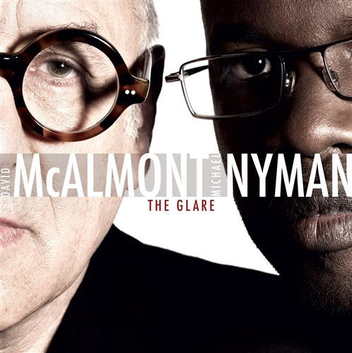 Cover for Michael Nyman &amp; David Mcalmont · The Glare (CD) (2010)