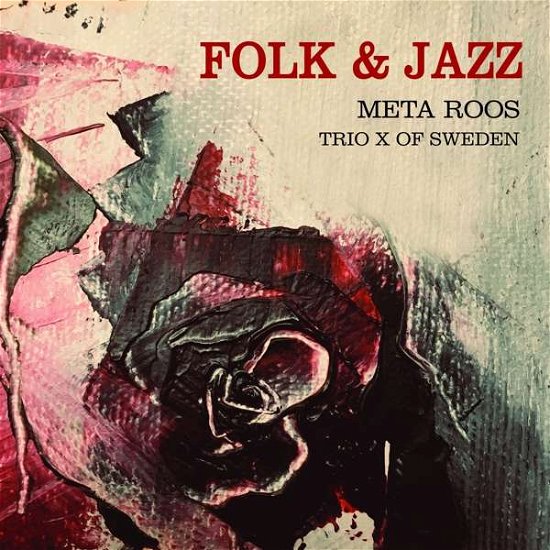 Cover for Meta Roos / Trio X of Sweden · Folk &amp; Jazz - Meta Roos &amp; Trio X Of Sweden (CD) (2019)