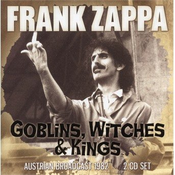 Cover for Frank Zappa · Goblins. Witches &amp; Kings (CD) (2019)