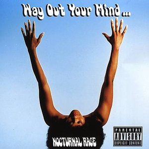 Cover for Nocturnal Rage · Way Out Your Mind (CD)