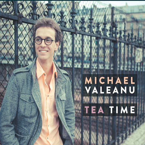 Cover for Michael Valeanu · Tea Time (CD) (2012)