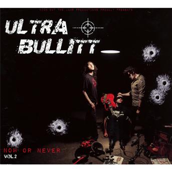 Cover for Ultra Bullitt · Now Or Never (CD) (2024)