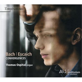 Bach / Escaich: Convergences - Bach / Escaich / Ospital,thomas - Music - TEMPERAMENTS - 3415820000036 - February 23, 2018