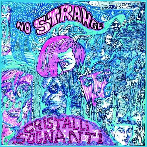 Cristalli Sognanti - No Strange - Muzyka - AREA PIRATA - 3481574243036 - 22 grudnia 2011