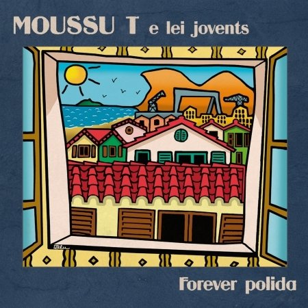 Cover for Moussu T E Lei Jovents · Forever Polida (CD) (2023)