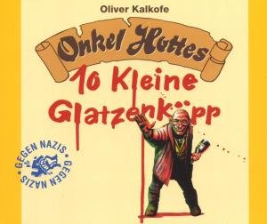 Cover for Oliver Kalkofe · Onkel Hotte/10 Kleine Glatzenköpp (MCD) (2000)