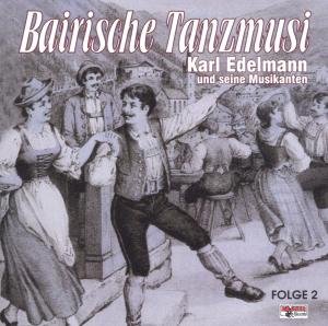 Cover for Karl Edelmann · Bairische Tanzmusi 2 (CD) (2000)