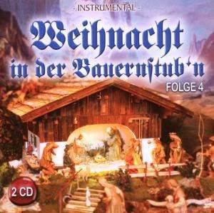 Weihnacht in Der Bauernstubn 4 - V/A - Música - BOGNE - 4012897132036 - 6 de outubro de 2008