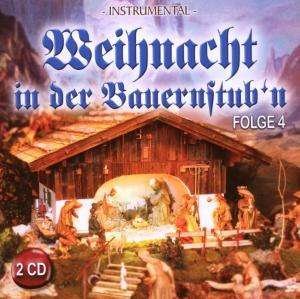 Weihnacht in Der Bauernstubn 4 - V/A - Musiikki - BOGNE - 4012897132036 - maanantai 6. lokakuuta 2008