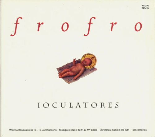 Frofro (weihnachtsmusik) - Ioculatores - Muziek - RAUMKLANG - 4018767095036 - 15 januari 1996