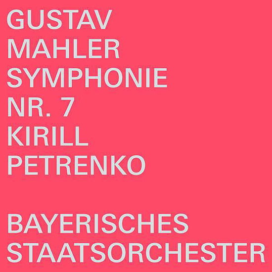 Gustav Mahler: Symphonie Nr. 7 - Bayerisches So / Petrenko - Musikk - BSO RECORDINGS - 4028098000036 - 28. mai 2021