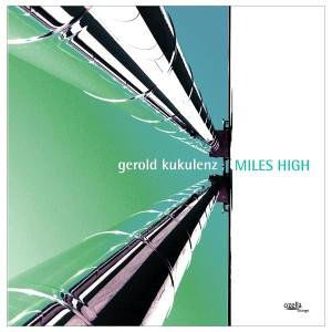 Cover for Gerold Kukulenz · Miles High (CD) (2010)