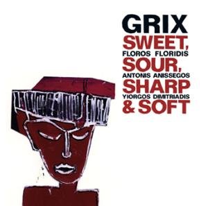 Cover for Grix · Sweet. Sour. Sharp &amp; Soft (CD) (2018)
