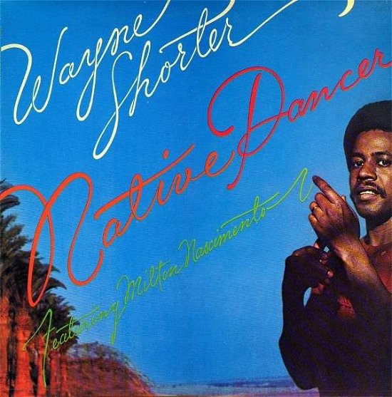 Cover for Wayne Shorter · Native Dancer (LP) [180 gram edition] (2016)