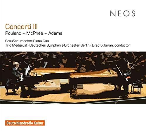Cover for Grauschumacher Piano Duo · Concerti Iii: Poulenc / Mcphee / Adams (CD) [Digipak] (2017)