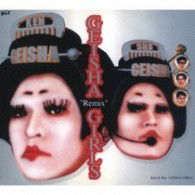 Cover for Geisha Girls · Geisha `remix` Girls (CD) [Japan Import edition] (2007)