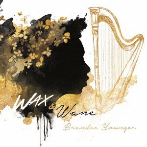Cover for Brandee Younger · Wax &amp; Wane (CD) [Japan Import edition] (2017)