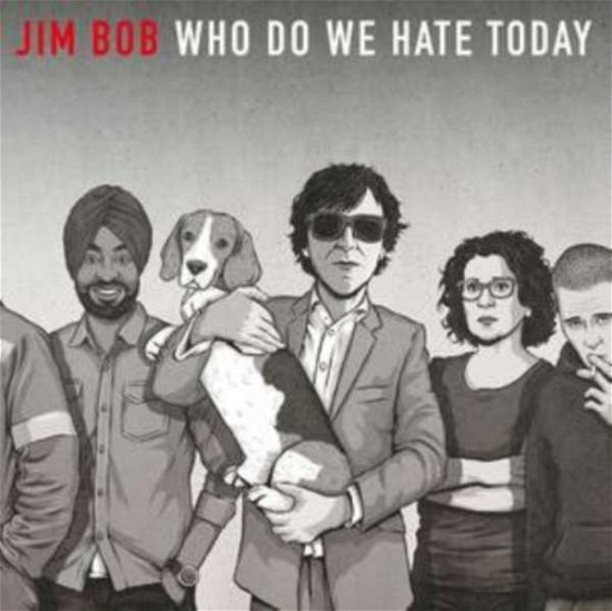 Jim Bob · Who Do We Hate Today (CD) (2021)