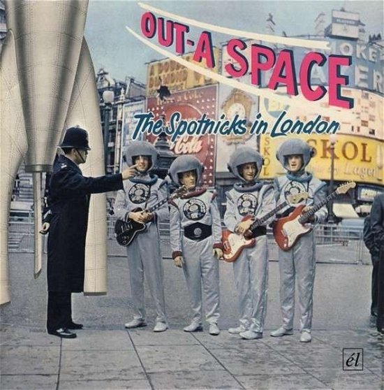 Out-a-space - the Spotnicks in London - Spotnicks - Musik - El - 5013929325036 - 24. September 2018