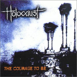 Holocaust · The Courage to Be (CD) (2017)