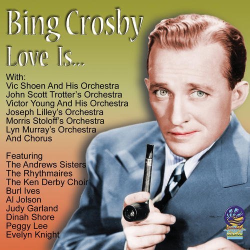 Cover for Bing Crosby · Love Is... (CD) (2019)
