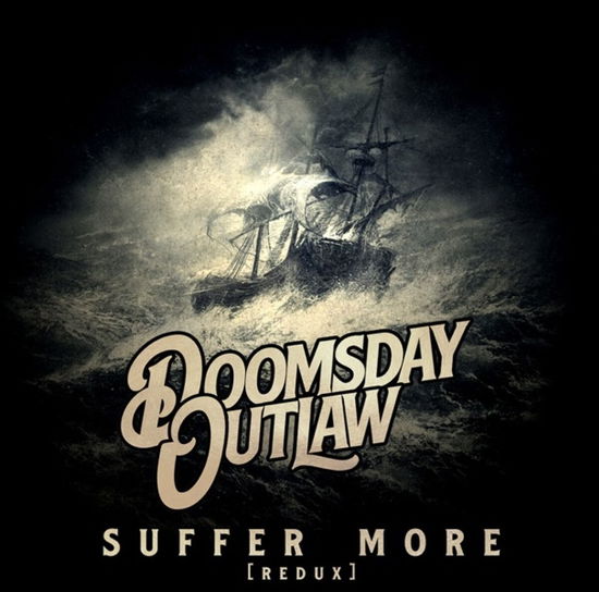 Doomsday Outlaw · Suffer More (CD) (2024)