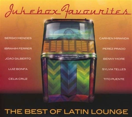 The Best of Latin Lounge - Jukebox Favourites - Muziek - AP - 5060332493036 - 25 juni 2015