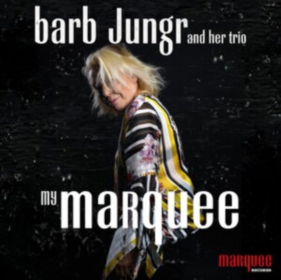 My Marquee - Barb Jungr - Musik - MARQUEE RECORDS - 5060955401036 - 30. Juni 2023