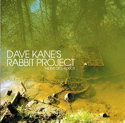 Cover for Dave -Rabbit Project- Kane · Eye Of The Duck (CD) (2009)