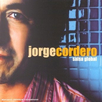Cover for Jorge Cordero · Salsa Global (CD) (2002)
