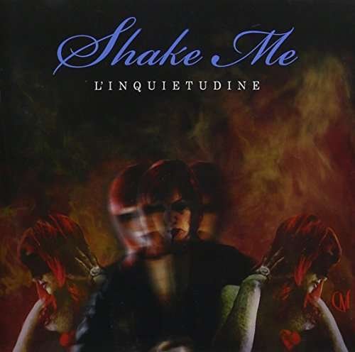 Cover for Shake Me · L'inquietudine (CD) (2012)