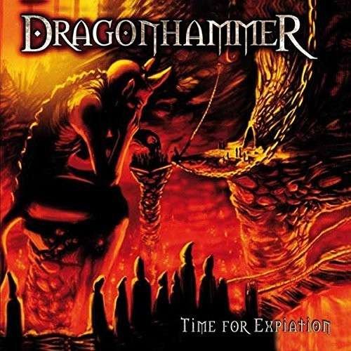Dragonhammer · Time For Expiation (CD) [Mmxv edition] (2015)