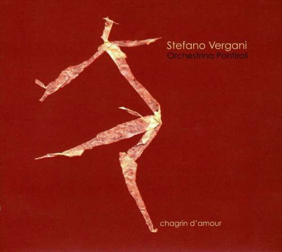 Chagrin D'amour - Stefano Vergani - Music - EDEL - 8033462940036 - November 2, 2007