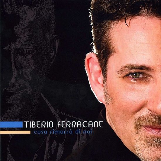Cover for Tiberio Ferracane · Cosa Rimarra' Di Noi (CD) (2009)