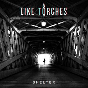 Cover for Like Torches · Shelter (CD) (2016)