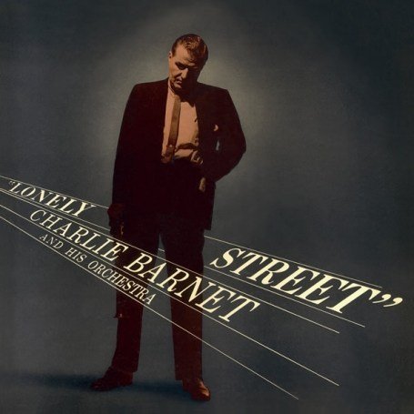 Lonely Street - Charlie Barnet - Muziek - LONE HILL JAZZ - 8436019583036 - 7 april 2008