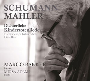 Schumann/ Mahler - Marco Bakker - Music - OMNIUM - 8718456028036 - December 5, 2014