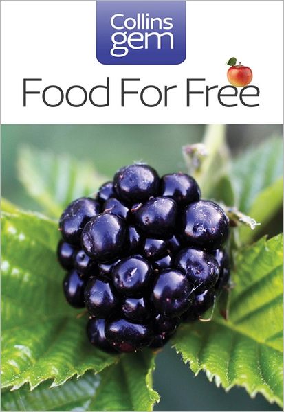 Food For Free - Collins Gem - Richard Mabey - Books - HarperCollins Publishers - 9780007183036 - August 2, 2004