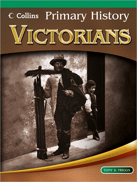 Cover for Tony D. Triggs · Victorians - Primary History (Paperback Book) (2012)