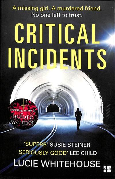 Critical Incidents - Lucie Whitehouse - Bøger - HarperCollins Publishers - 9780008269036 - 26. december 2019