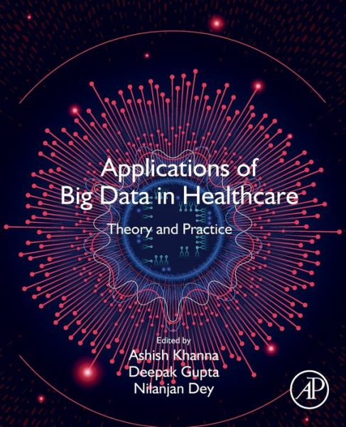 Cover for Applications of Big Data in Healthcare: Theory and Practice (Paperback Book) (2021)