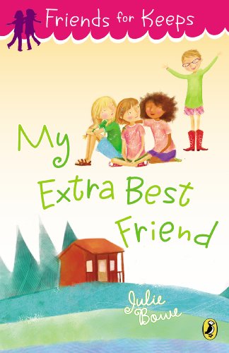 Cover for Julie Bowe · My Extra Best Friend (Friends for Keeps) (Paperback Book) [Reprint edition] (2013)