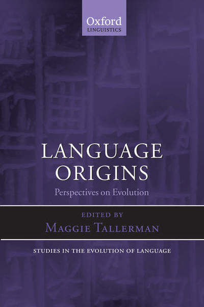 Cover for Maggie Tallerman · Language Origins: Perspectives on Evolution - Studies in the Evolution of Language (Hardcover Book) (2005)