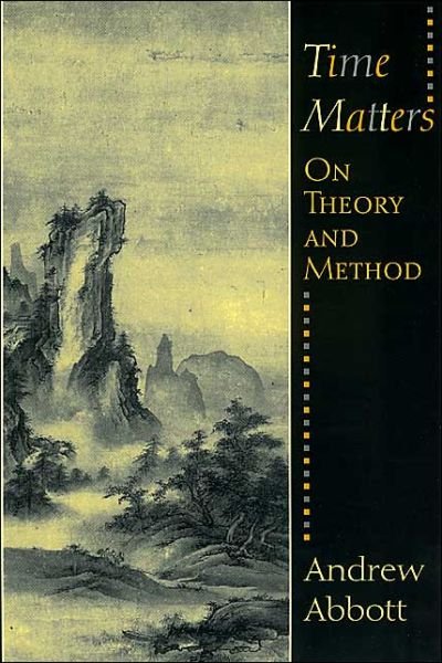 Cover for Andrew Abbott · Time Matters: On Theory and Method (Paperback Book) [2nd edition] (2001)