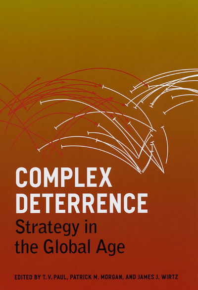 Cover for T. V. Paul · Complex Deterrence: Strategy in the Global Age (Paperback Book) (2009)