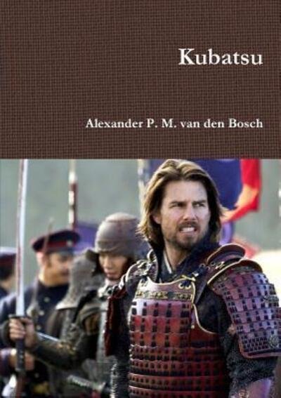 Cover for Alexander P. M. van den Bosch · Kubatsu (Paperback Book) (2017)