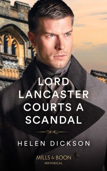 Cover for Helen Dickson · Lord Lancaster Courts A Scandal - Cranford Estate Siblings (Paperback Book) (2023)