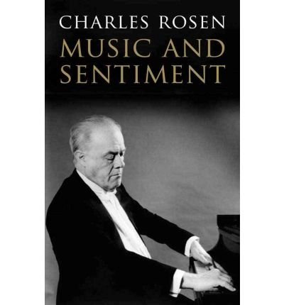 Music and Sentiment - Charles Rosen - Bøger - Yale University Press - 9780300178036 - 14. oktober 2011